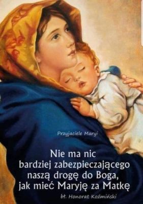 Maryja jest bardziej Matką niż Królową. // św. Teresa od Dzieciątka Jezus i Najświętszego Oblicza // 
Maryja cechuje się królewskością w stopniu nam niedostępnym. Dary, jakie otrzymała, wynoszą ją ponad ludzi i aniołów. Za życia jednak nigdy nie dawała poznać swojej wielkości. Nie przytłaczała nią ludzi, nie obnosiła się z nią, nie czyniła jej źródłem przywilejów ułatwiających życie. Niektóre ikony ukazują Maryję w szarym płaszczu, który symbolizuje jej ukrycie i niedoścignioną pokorę. Ta, która mogła zabłysnąć cnotami, zdolnościami i szlachetnymi cechami charakteru bardziej niż wszystkie słońca Wszechświata, bardziej niż świętość wszystkich aniołów razem wziętych, kryła się tym bardziej, im wyraźniej uświadamiała sobie swą godność. Na tych ikonach można zauważyć fragment niebieskiej szaty dyskretnie wysuwający się spod szarego płaszcza, bądź gwiazdę naszytą na ramieniu – to znaki królewskiej wielkości skrytej w pokorze Matki Zbawiciela.

www.karmel.pl
